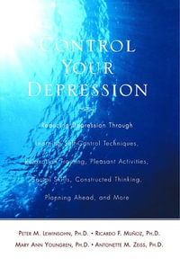 Control Your Depression, Rev'd Ed - Peter Lewinsohn