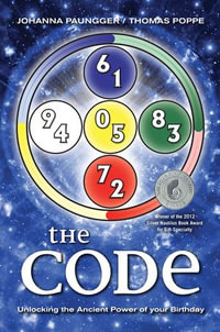 The Code : Unlocking the Ancient Power of Your Birthday - Johanna Paungger