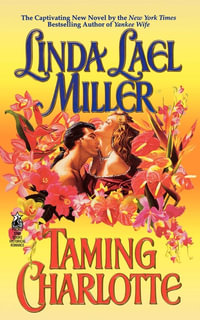 Taming Charlotte : The Quade : Book 2 - Linda Lael Miller