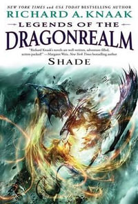 Legends of the Dragonrealm : Shade - Richard A. Knaak