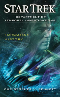 Department of Temporal Investigations : Forgotten History - Christopher L. Bennett