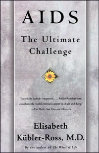 AIDS : The Ultimate Challenge - Elisabeth Kübler-Ross