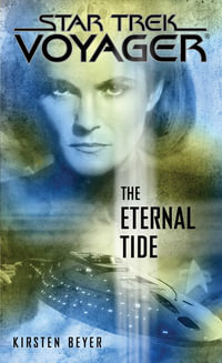 The Eternal Tide : Voyager: The Eternal Tide - Kirsten Beyer