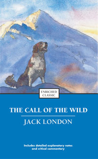 The Call of the Wild : Enriched Classics - Jack London