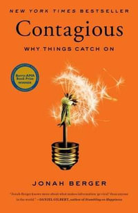Contagious : Why Things Catch on - Jonah Berger