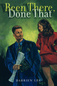 Been There, Done That : A Novel - Darrien Lee