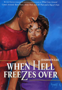 When Hell Freezes Over : A Novel - Darrien Lee