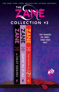 The Zane Collection #2 : The Heat Seekers, Shame on It All, and The Sisters of APF - Zane