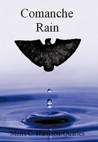 Comanche Rain - Merri C. Harrison- Quarles