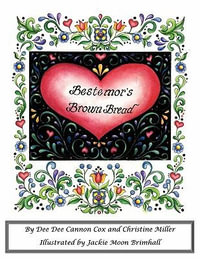 Bestemor's Brown Bread - Dee Dee Cannon Cox