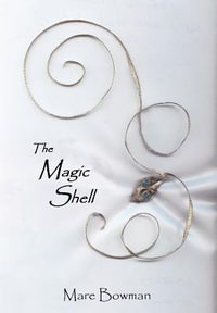 The Magic Shell - Mare Bowman