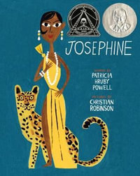 Josephine : The Dazzling Life of Josephine Baker - Patricia Hruby Powell