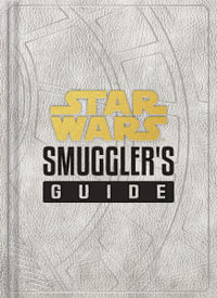 Star Wars : Smuggler's Guide - Daniel Wallace