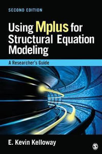 Using Mplus for Structural Equation Modeling : A Researcher's Guide - E . Kevin Kelloway