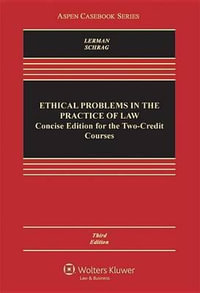 Ethical Problems Practice Law : Concise Edition Two Credit Course - Lisa G Lerman