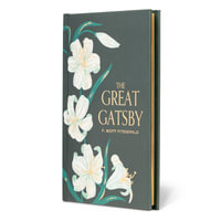 The Great Gatsby : Signature Gilded Classics - F. Scott Fitzgerald