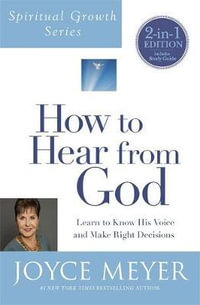 How to Hear From God : Learn to Know His Voice and Make Right Decisions - Joyce Meyer