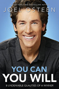 You Can, You Will : 8 Undeniable Qualities of a Winner - Joel Osteen