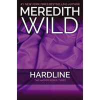 Hardline : The Hacker Series: Book 3 - Meredith Wild