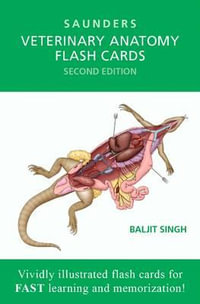 Veterinary Anatomy Flash Cards : 2nd Edition - Saunders - Baljit Singh