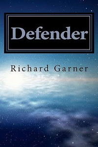 Defender - Richard Michael Garner