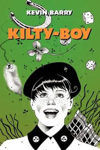 Kilty-Boy - Kevin Barry