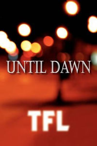 Until Dawn - Tfl