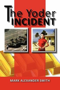 The Yoder Incident - Mark Alexander Smith