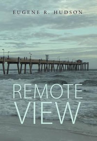Remote View - Eugene R. Hudson