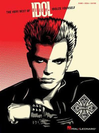 The Very Best of Billy Idol : Idolize Yourself - Billy Idol