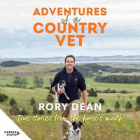 Adventures of a Country Vet : True stories from the horse's mouth - Kenny Blyth