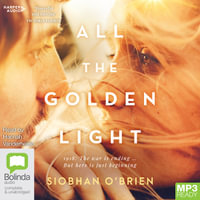 All the Golden Light - Siobhan O'Brien