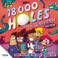 Dragonfire (18,000 Holes in the Universe, #1) : 18,000 Holes in the Universe : Book 1 - Adam Wallace