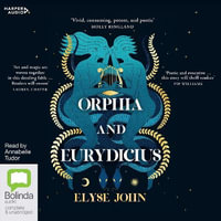 Orphia and Eurydicius - Elyse John