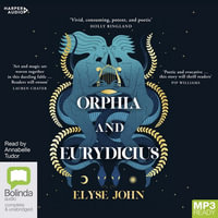 Orphia and Eurydicius - Elyse John