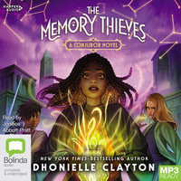 The Memory Thieves : The Conjureverse - Dhonielle Clayton