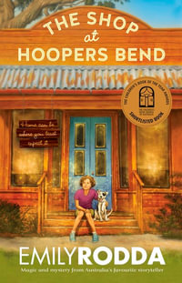 The Shop at Hoopers Bend - Emily Rodda