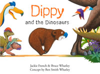 Dippy and the Dinosaurs : Dippy the Diprotodon - Jackie French
