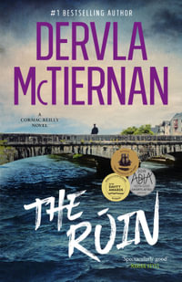 The Ruin : Cormac Reilly : Book 1 - Dervla McTiernan