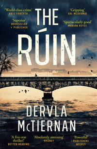 The Ruin : Cormac Reilly : Book 1 - Dervla McTiernan