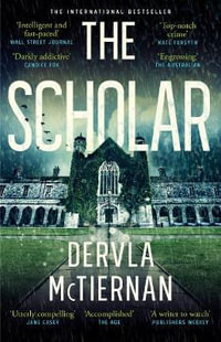 The Scholar : Cormac Reilly : Book 2 - Dervla McTiernan