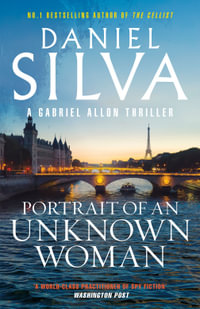 Portrait of an Unknown Woman : A new Gabriel Allon mystery from the master of intrigue, the bestselling author of THE COLLECTOR, THE NEW GIRL and TH - Daniel Silva