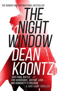 The Night Window : Jane Hawk: Book 5 - Dean Koontz