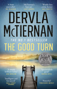 The Good Turn : Cormac Reilly : Book 3 - Dervla McTiernan