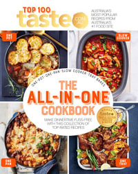 The All-in-One Cookbook : 100 top-rated recipes for one-pot, one-pan, one-tray and your slow cooker - taste.com.au