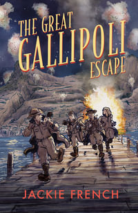 The Great Gallipoli Escape - Jackie French