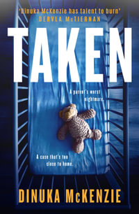 Taken : Bestselling author of The Torrent - Dinuka McKenzie