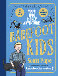 Barefoot Kids : The new book from The Barefoot Investor - Scott Pape