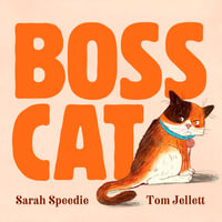 Boss Cat - Sarah Speedie