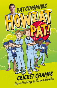 Cricket Champs (Howzat Pat, #4) : New for 2025, the fourth book in the illustrated action-packed series from Australian Cricket Captain Pat Cummins - Pat Cummins